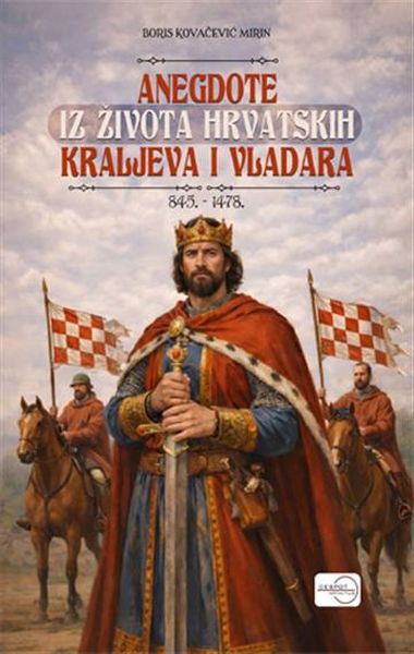 Anegdote iz života hrvatskih kraljeva i vladara