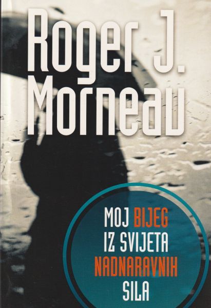 Moj bijeg iz svijeta nadnaravnih sila